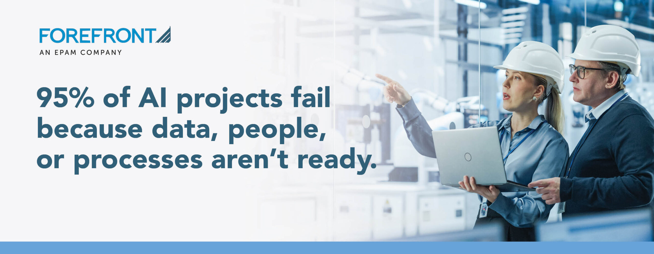 Horizontal Banner with title "95% of AI projects fail because data, people, or processes aren’t ready. " and a background of a Young Engineer and Technician Having a Conversation and Using a Laptop Computer.